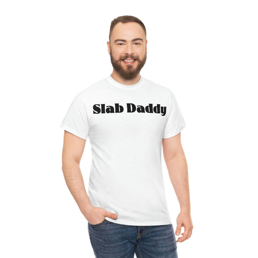 Slab Daddy T-shirt