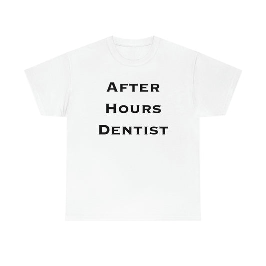 After Hours Dentist T-shirt